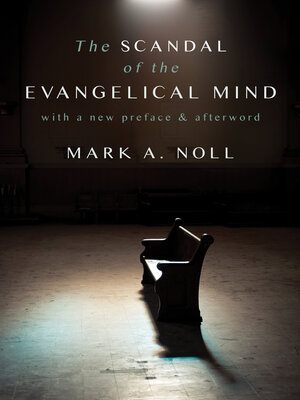 cover image of The Scandal of the Evangelical Mind
